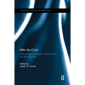 After the Crisis: Anthropological Thought, Neoliberalism and the Aftermath