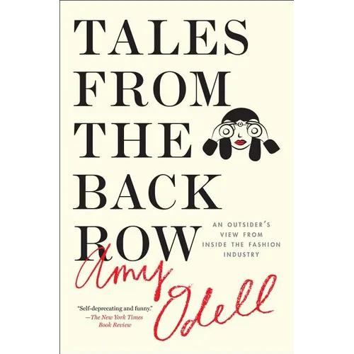 Tales from the Back Row: An Outsider's View from Inside the Fashion Industry
