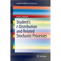 Student's T-Distribution and Related Stochastic Processes
