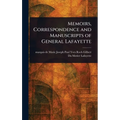 Memoirs, Correspondence and Manuscripts of General Lafayette