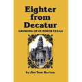 Eighter from Decatur: Growing Up in North Texas
