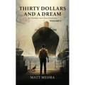 Thirty Dollars and A Dream: An Odyssey into the Unknown