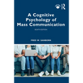 A Cognitive Psychology of Mass Communication