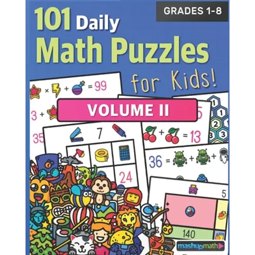101 Daily Math Puzzles for Kids! Volume 2: For Students in Grades 1-8