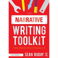 The Narrative Writing Toolkit: Using Mentor Texts in Grades 3-8