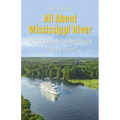 All About Mississippi River: A Kid's Guide to America's Mighty River