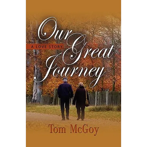 Our Great Journey: A Love Story