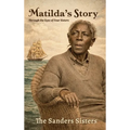Matilda's Story, Through the Eyes of Four Sisters