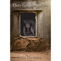 Only God Rescued Me: My Journey From Satanic Ritual Abuse