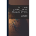 Letters & Journal Of W. Stanley Jevons