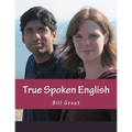 True Spoken English: Learn the Secrets to Speaking English