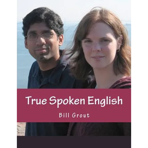 True Spoken English: Learn the Secrets to Speaking English