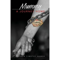 Mummy: A Journey Home