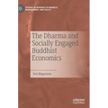The Dharma and Socially Engaged Buddhist Economics