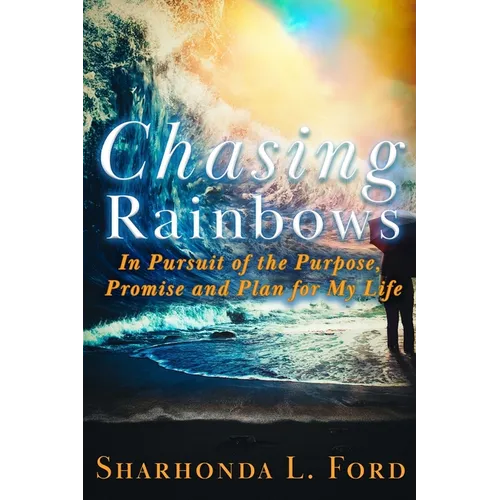 Chasing Rainbows