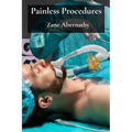 Painless Procedures: Exploring Minimally Invasive Anesthesia And Sedation Methods