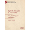 Big Data Analytics in U.S. Courts: Uses, Challenges, and Implications