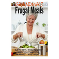 Grandma's Frugal Meals - Easy tips, techniques and old-time dishes for healthy eating
