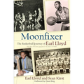 Moonfixer: The Basketball Journey of Earl Lloyd