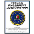 FBI Guide to Fingerprint Identification: Prepared by the Department of Justice