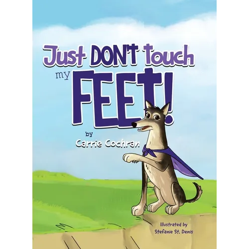 Just Don't Touch My Feet!