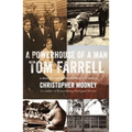 A Powerhouse of a Man - Tom Farrell