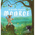 A Giraffe Named Monroe: A Heartwarming Adventure about Kindness and Resilience