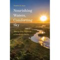 Nourishing Waters, Comforting Sky: Thirty-Five Years at a Sandhills Oasis