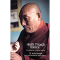 Health Through Balance: An Introduction to Tibetan Medicine