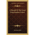 A Herald Of The Great King Stephen Eckert