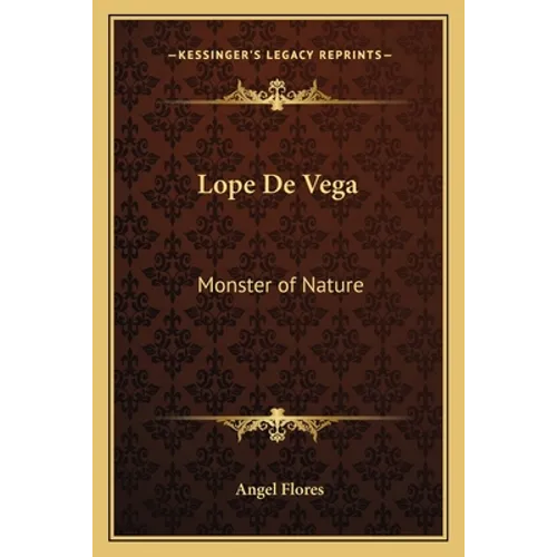 Lope De Vega: Monster of Nature
