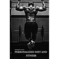 Personalized Diet and Fitness