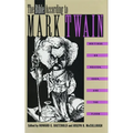 The Bible According to Mark Twain: Writings on Heaven, Eden, and the Flood