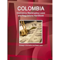 Colombia Insolvency (Bankruptcy) Laws and Regulations Handbook - Strategic Information and Basic Laws