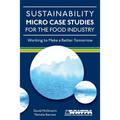 Sustainability Micro Case Studies for the Food Industry: Working to Make a Better Tomorrow