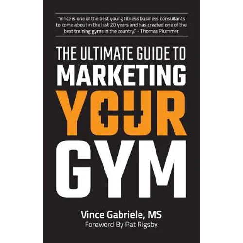 The Ultimate Guide to Marketing Your Gym