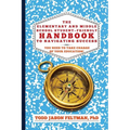 The Elementary and Middle School Student-Friendly Handbook to Navigating Success: You Need to Take Charge of Your Education!