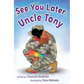 See You Later Uncle Tony