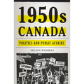 1950s Canada: Politics and Public Affairs