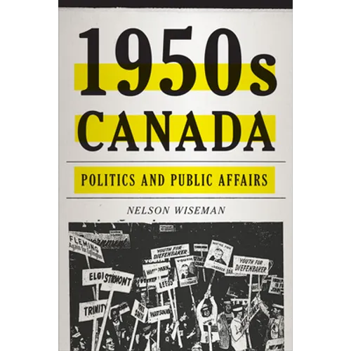 1950s Canada: Politics and Public Affairs