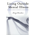 Living Outside Mental Illness: Qualitative Studies of Recovery in Schizophrenia