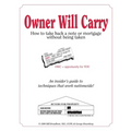 Owner Will Carry: How to Take Back a Note Without Being Taken