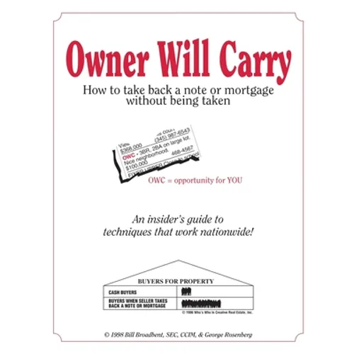 Owner Will Carry: How to Take Back a Note Without Being Taken