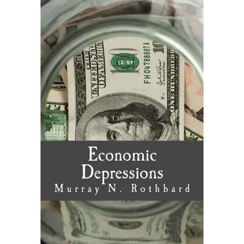 Economic Depressions (Large Print Edition): Their Cause and Cure