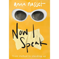 Now I Speak: From Stalked to Standing Up