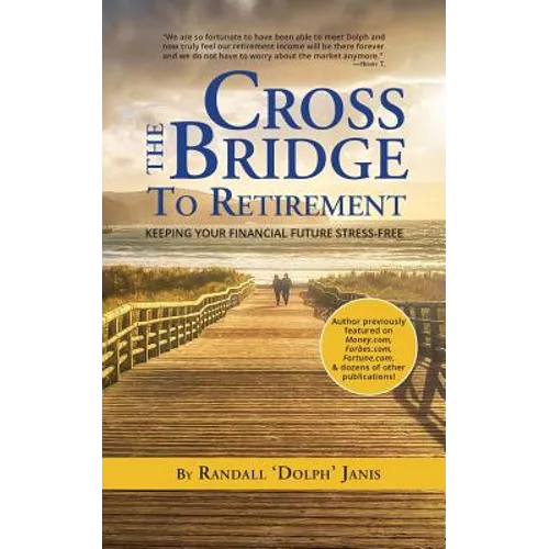 Cross the Bridge to Retirement: Keeping your Financial Future Stress-Free
