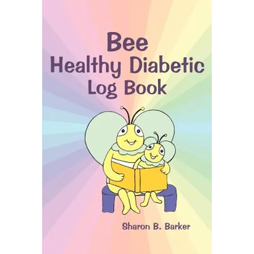 Bee Healthy Diabetic Log Book