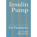 Insulin Pump: For Paediatrics