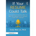 If Your Resume Could Talk: Dig in and Prepare Yourself or Others for What's Next Through Career Exploration, Conversations, and Pivots