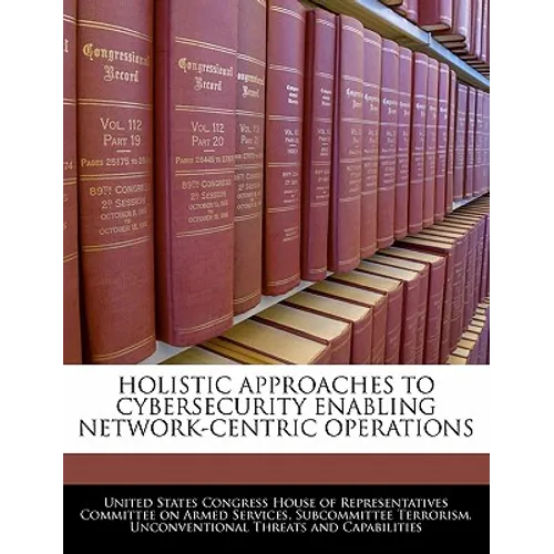 Holistic Approaches to Cybersecurity Enabling Network-Centric Operations